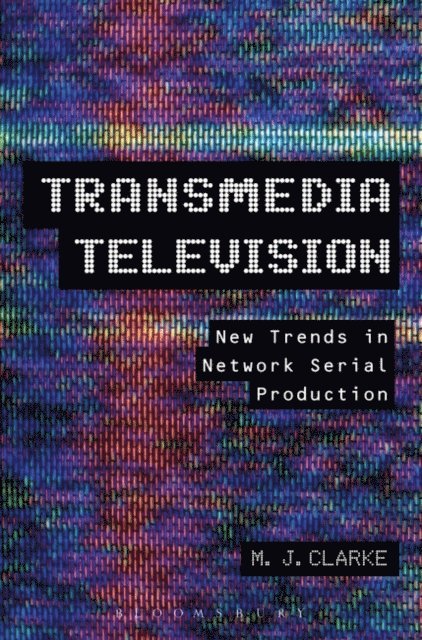 M.J. Clarke - Transmedia Television, E-bok