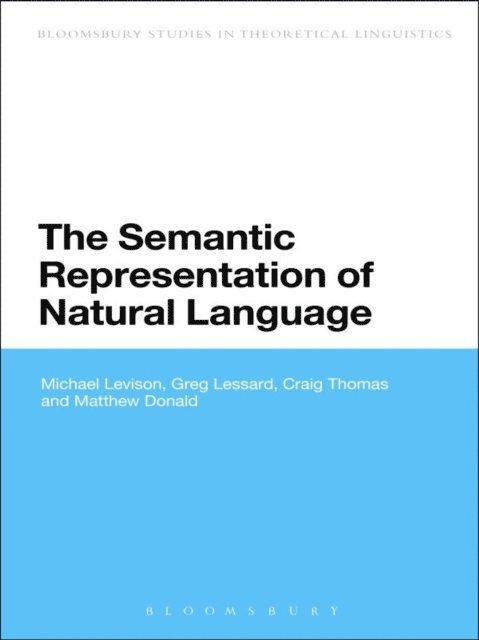 Michael Levison, Greg Lessard, Craig Thomas, Matthew Donald - Semantic Representation of Natural Language, E-bok