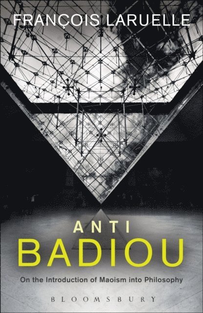 Francois Laruelle - Anti-Badiou, E-bok