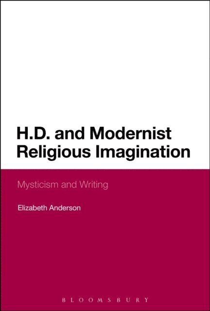 Elizabeth Anderson - H.D. and Modernist Religious Imagination, E-bok