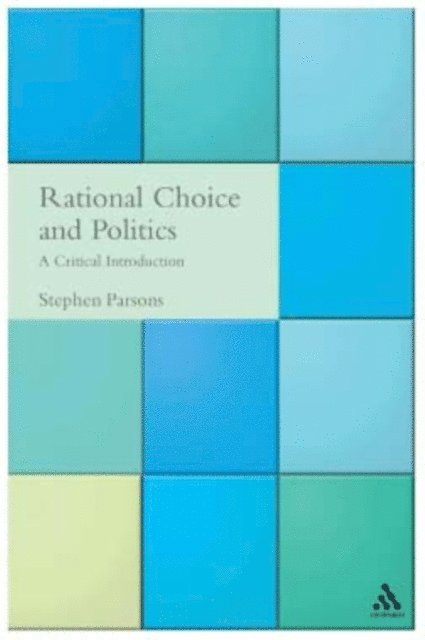 Stephen Parsons - Rational Choice and Politics, E-bok