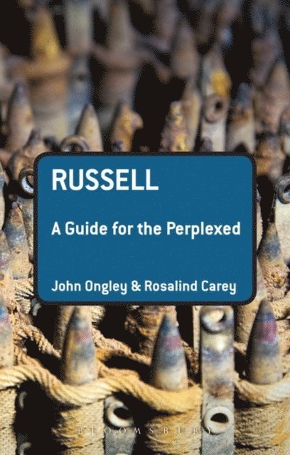 John Ongley, Rosalind Carey - Russell: A Guide for the Perplexed, E-bok