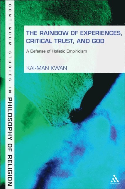 Kai-man Kwan - Rainbow of Experiences, Critical Trust, and God, E-bok