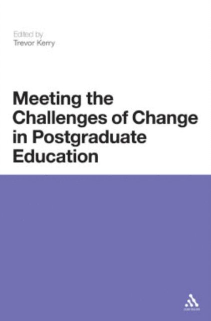 Trevor Kerry - Meeting the Challenges of Change in Postgraduate Education, E-bok