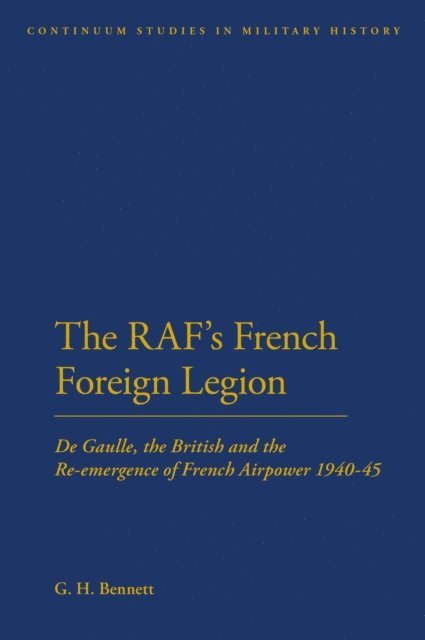 G. H. Bennett - RAF's French Foreign Legion, E-bok