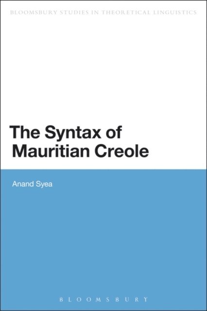 Anand Syea - Syntax of Mauritian Creole, E-bok