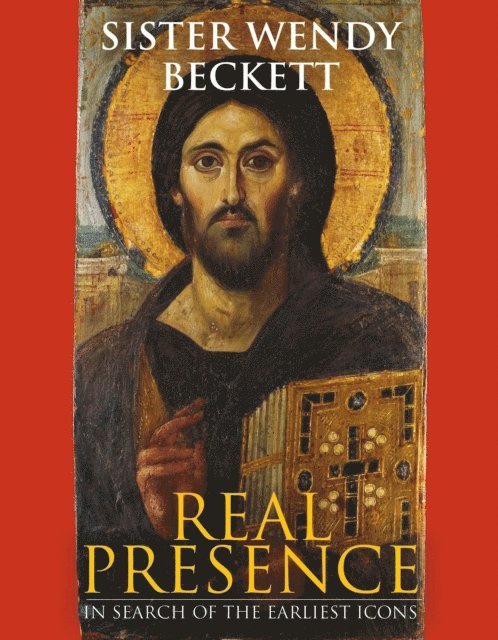 Sister Wendy Beckett - Real Presence, E-bok