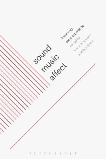 Marie Thompson, Ian Biddle - Sound, Music, Affect, E-bok