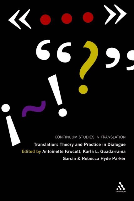 Antoinette Fawcett, Antoinette Fawcett, Karla L. Guadarrama García, Rebecca Hyde Parker - Translation: Theory and Practice in Dialogue, E-bok