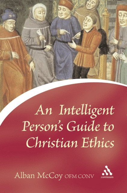 Alban McCoy - Intelligent Person's Guide to Christian Ethics, E-bok