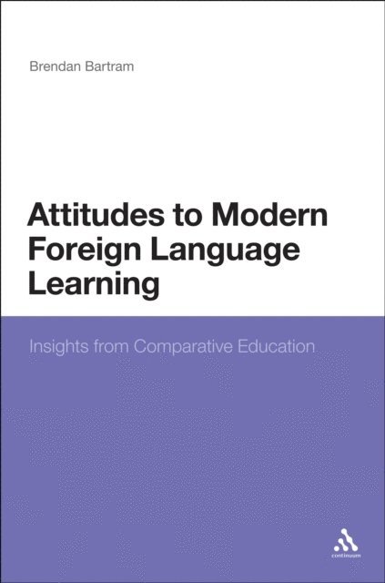 Brendan Bartram - Attitudes to Modern Foreign Language Learning, E-bok