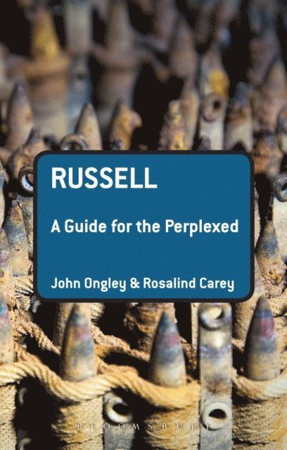 John Ongley, Rosalind Carey - Russell: A Guide for the Perplexed, E-bok