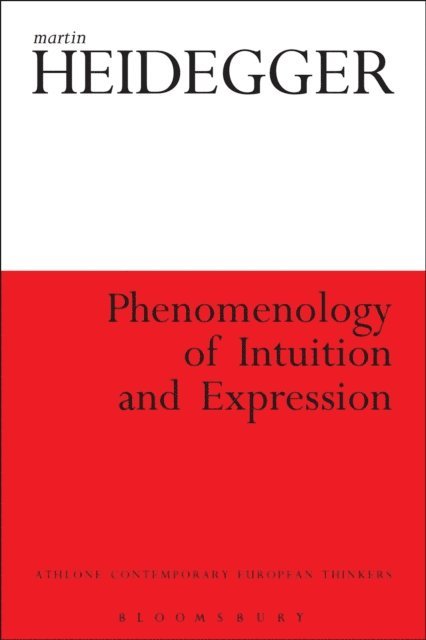 Martin Heidegger - Phenomenology of Intuition and Expression, E-bok