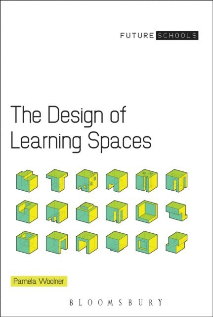 Pamela Woolner - Design of Learning Spaces, E-bok