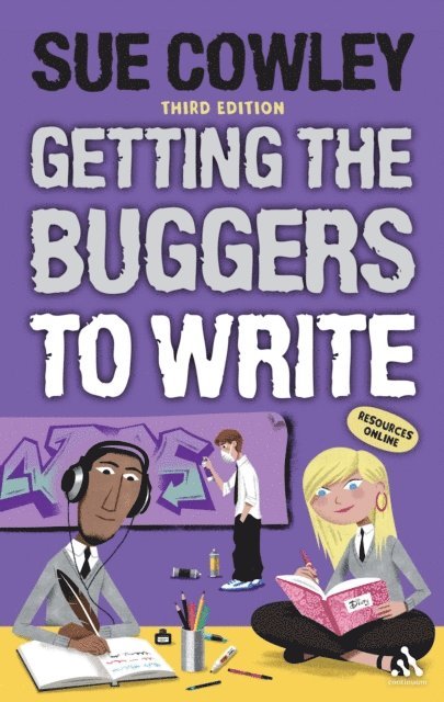 Sue Cowley - Getting the Buggers to Write, E-bok