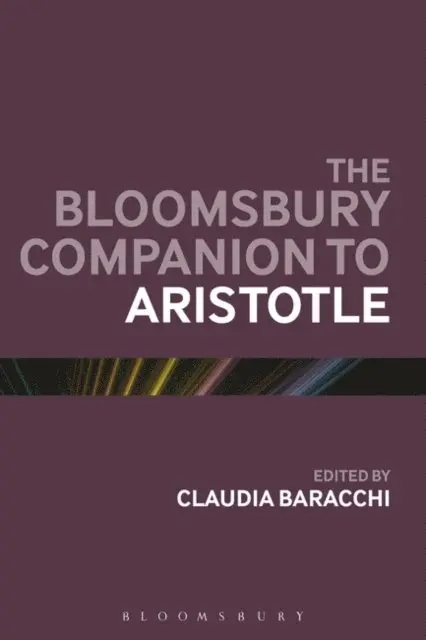 Claudia Baracchi - Bloomsbury Companion to Aristotle, E-bok. Tillgänglighet: Lägg i varukorg