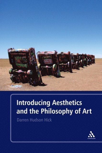 Darren Hudson Hick - Introducing Aesthetics and the Philosophy of Art, E-bok