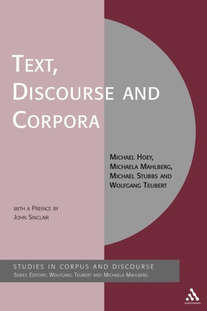 Michael Hoey, Michaela Mahlberg, Michael Stubbs, Wolfgang Teubert - Text, Discourse and Corpora, E-bok