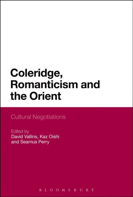 David Vallins, Kaz Oishi, Seamus Perry - Coleridge, Romanticism and the Orient, E-bok