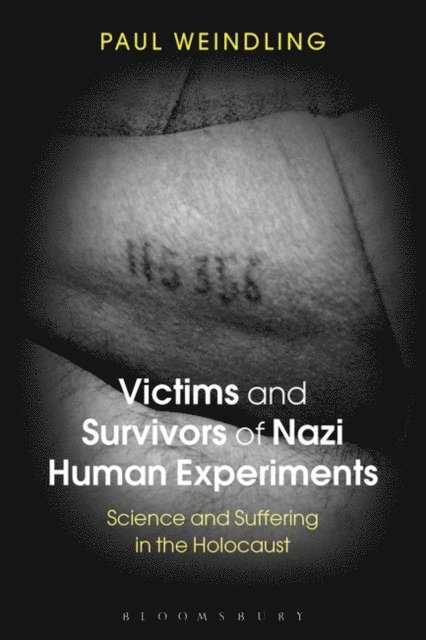 Paul Weindling - Victims and Survivors of Nazi Human Experiments, E-bok