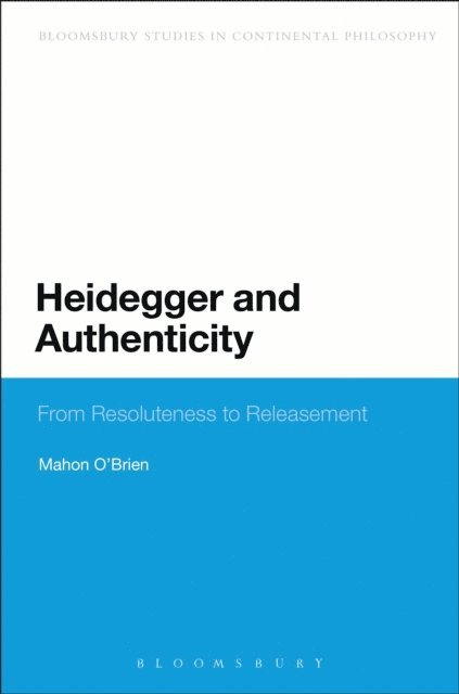 Mahon O'Brien - Heidegger and Authenticity, E-bok