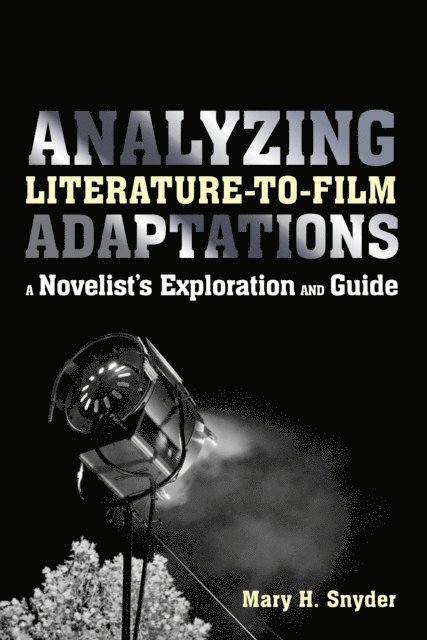 Mary H. Snyder - Analyzing Literature-to-Film Adaptations, E-bok