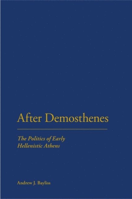 Andrew J. Bayliss - After Demosthenes, E-bok
