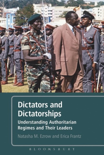 Natasha M. Lindstaedt (née Ezrow), Erica Frantz - Dictators and Dictatorships, E-bok