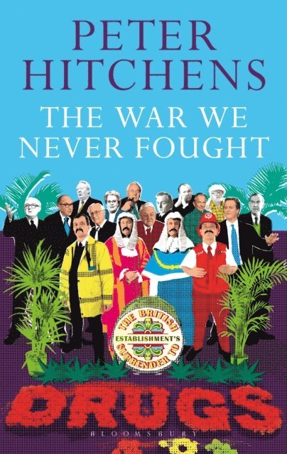 Peter Hitchens - War We Never Fought, E-bok