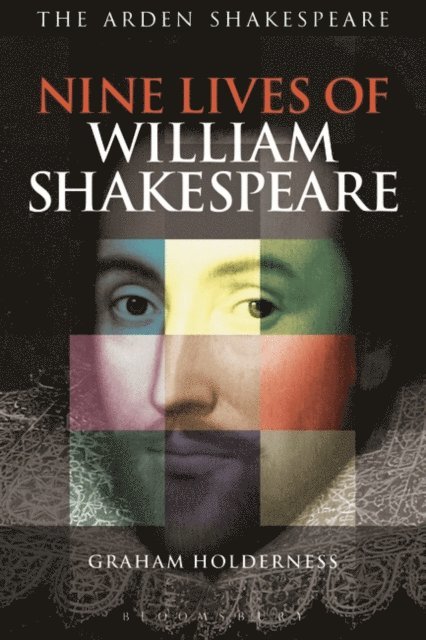 Graham Holderness - Nine Lives of William Shakespeare, E-bok
