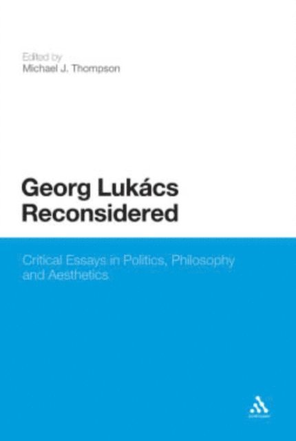 Michael J. Thompson - Georg Lukacs Reconsidered, E-bok