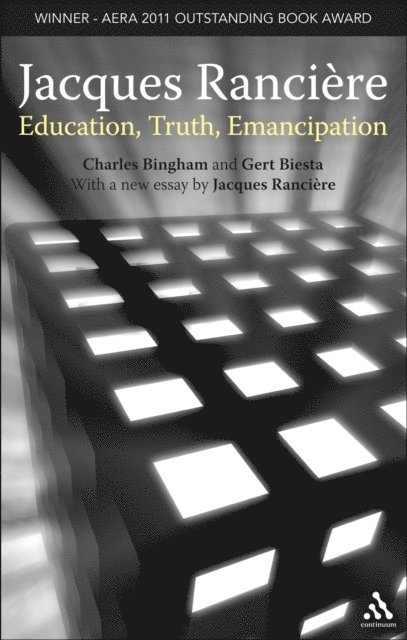 Charles Bingham, Gert Biesta - Jacques Ranciere: Education, Truth, Emancipation, E-bok