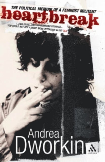 Andrea Dworkin - Heartbreak, E-bok