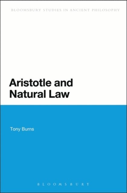 Tony Burns - Aristotle and Natural Law, E-bok