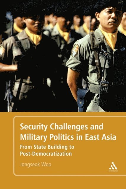 Jongseok Woo - Security Challenges and Military Politics in East Asia, E-bok. Tillgänglighet: Lägg i varukorg