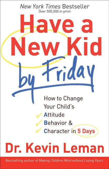Dr. Kevin Leman - Have a New Kid by Friday, E-bok