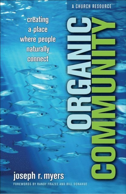 Joseph R. Myers - Organic Community (emersion: Emergent Village resources for communities of faith), E-bok