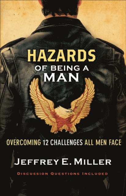 Jeffrey E. Miller - Hazards of Being a Man, E-bok