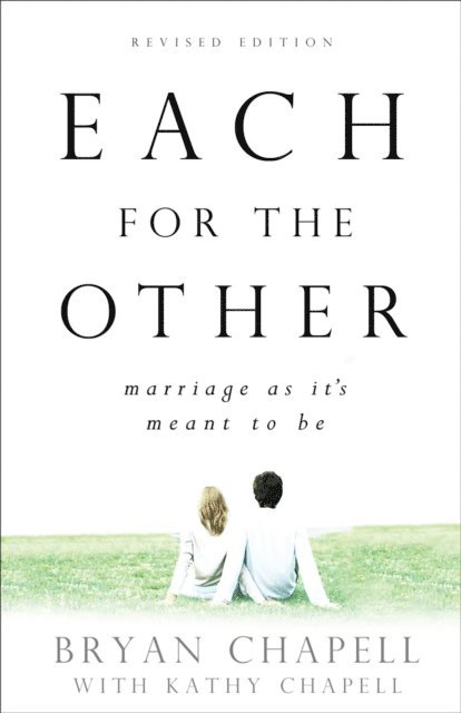 Kathy Chapell, Bryan Chapell - Each for the Other, E-bok