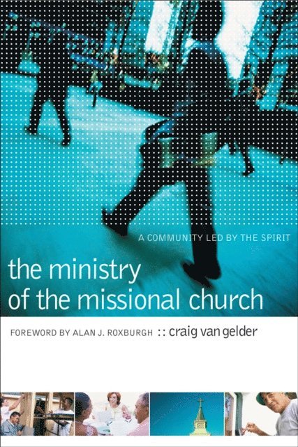 Craig Van Gelder - Ministry of the Missional Church, E-bok