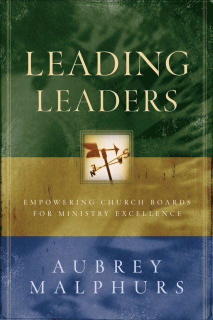 Aubrey Malphurs - Leading Leaders, E-bok