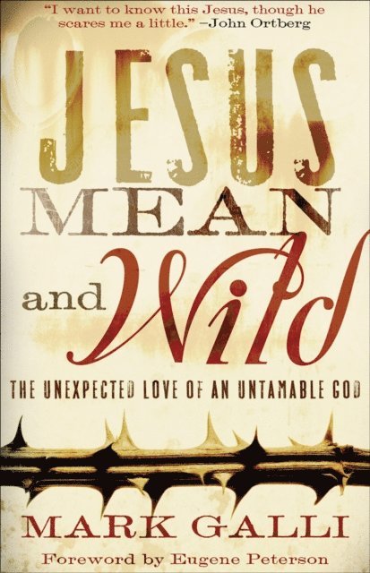 Mark Galli - Jesus Mean and Wild, E-bok