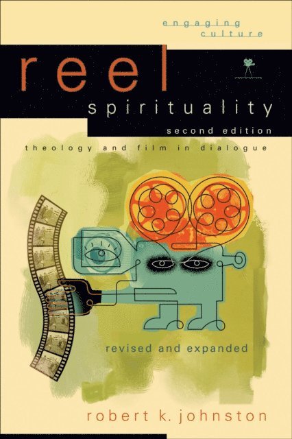 Robert K. Johnston - Reel Spirituality (Engaging Culture), E-bok