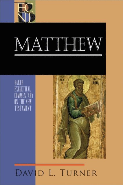 David L. Turner - Matthew (Baker Exegetical Commentary on the New Testament), E-bok