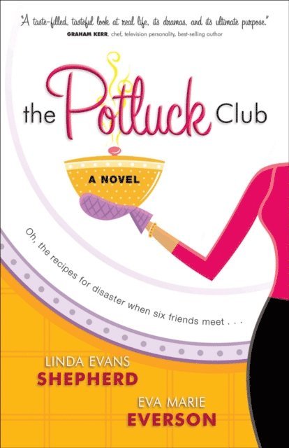 Eva Marie Everson, Linda Evans Shepherd - Potluck Club (The Potluck Club Book #1), E-bok