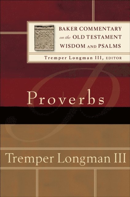 Tremper,III Longman - Proverbs (Baker Commentary on the Old Testament), E-bok