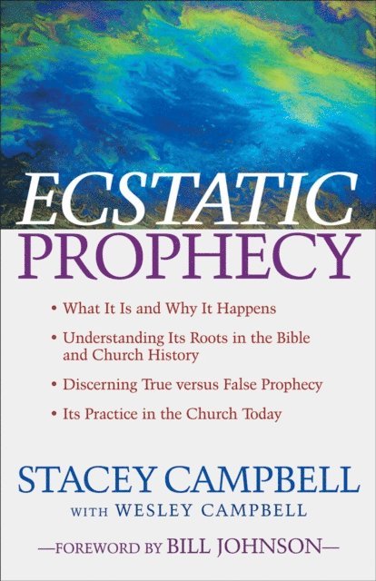 Wesley Campbell, Stacey Campbell - Ecstatic Prophecy, E-bok