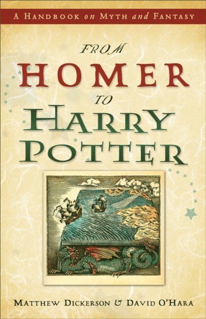 David O'Hara, Matthew Dickerson - From Homer to Harry Potter, E-bok