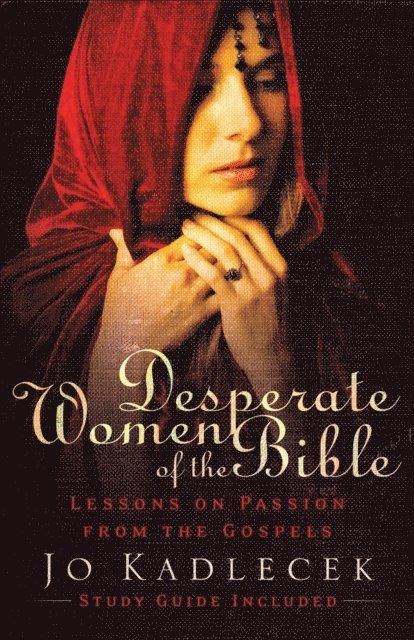 Jo Kadlecek - Desperate Women of the Bible, E-bok