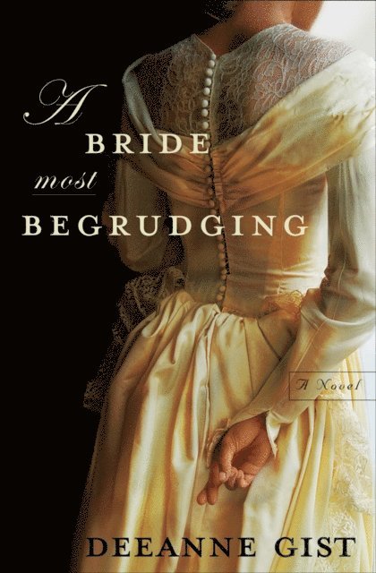 Deeanne Gist - Bride Most Begrudging, E-bok